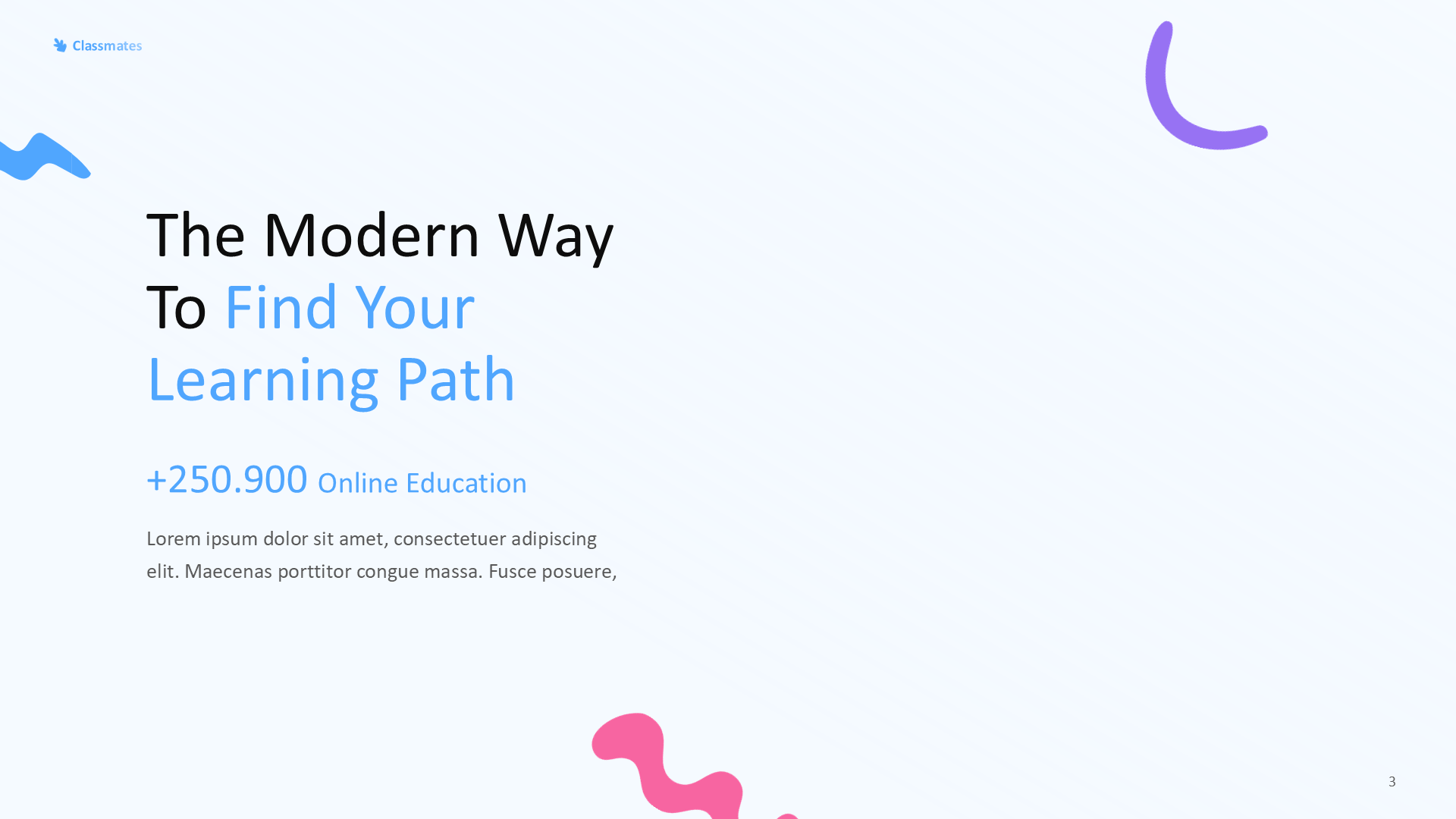 Education Classmate Light slide 3